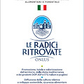 “LE RADICI RITROVATE ONLUS” ALLA RISCOPERTA DELLA DIETA MEDITERRANEA AI TEMPI DI FEDERICO II DI SVEVIA.