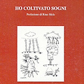 Letture dal volume "Ho coltivato sogni" di Sigismondo Nastri