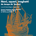 Navi, squeri, traghetti da Jacopo de’ Barbari