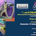 "...se il COLORE prende forma" tre artisti a confronto