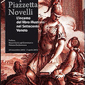 Tiepolo, Piazzetta, Novelli. L'incanto del libro illustrato nel Settecento Veneto